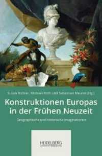 Konstruktionen Europas in der Frühen Neuzeit : Geographische und historische Imaginationen. Beiträge zur 11. Arbeitstagung der Arbeitsgemeinschaft Frühe Neuzeit （2017. 340 S. Mit farbigen Abbildungen. 235 cm）