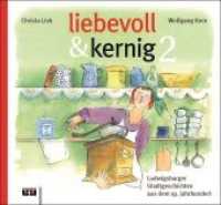 liebevoll & kernig Bd.2 : Ludwigsburger Stadtgeschichten aus dem 19. Jahrhundert (liebevoll & kernig 2) （2019. 196 S. 95 Zeichnungen von Wolfgang Kern. 24.5 cm）