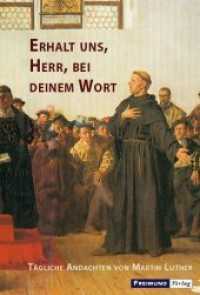 Erhalt uns, Herr, bei deinem Wort : Tägliche Andachten von Martin Luther （8., überarb. Aufl. 2018. 614 S. m. Illustr. 21.5 cm）