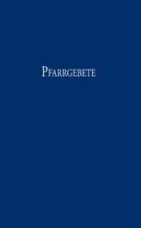 Pfarrgebete （7. Aufl. 2019. 112 S. 185 cm）