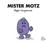 Mister Motz (Mr. Men und Little Miss) （3. Aufl. 2016. 32 S. m. zahlr. bunten Bild. 12.7 x 14 cm）
