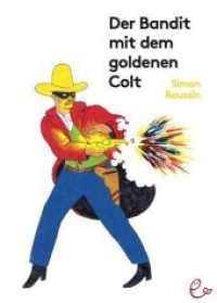 Der Bandit mit dem goldenen Colt （2017. 64 S. durchgehend farbig illustriert. 30 cm）
