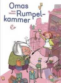 Omas Rumpelkammer （2017. 200 S. durchgehend farbig illustriert. 22 cm）