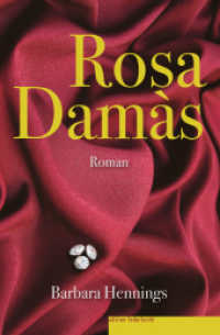 Rosa Dam&agrave;s : ihr Glanz - ihr Fluch （1. Auflage 2022. 2022. 416 S. 19 cm）