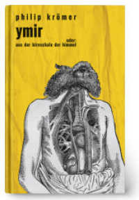 Ymir : Oder: Aus der Hirnschale der Himmel （2016. 216 S. Mit 41 schwarz-weißen Abbildungen. 21 cm）