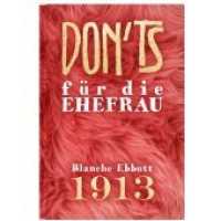 Don'ts für die Ehefrau : 1913 （2020. 60 S. 14.8 cm）