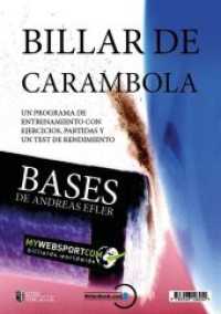 Billard De Carambola - Bases : UN PROGRAMA DE ENTRENAMIENTO CON EJECICIOS, PARTIDAS Y UN TEST DE RENDIMIENTO （2018. 49 S. 90 Abb. 30 cm）
