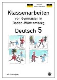 Deutsch 5, Klassenarbeiten von Gymnasien in Baden-Württemberg mit Lösungen (Klassenarbeiten von Gymnasien) （2021. 70 S. 5 x 30 cm）
