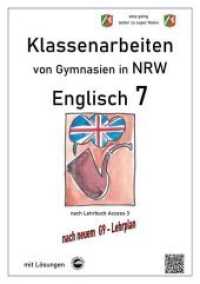 Englisch 7 (English G Access 3), Klassenarbeiten von Gymnasien in NRW mit Lösungen nach G9 (Klassenarbeiten von Gymnasien) （überarb. Aufl. 2020. 70 S. 30 cm）