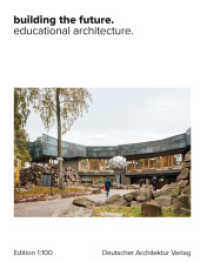 building the future. : educational architecture. (Edition 1:100 .8) （2019. 272 S. 28.7 cm）