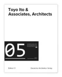 Toyo Ito & Associates, Architects (Edition 1:1 05) （2020. 122 S. 28.7 cm）