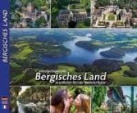 Mittelgebirgsidylle BERGISCHES LAND : urzeitlicher Sitz der Neanderthaler （überarb. Aufl. 2018. 84 S. 22.5 x 25 cm）