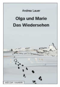 Olga und Marie - Das Wiedersehen （2016. 132 S. m. 29 Illustr. 20 cm）