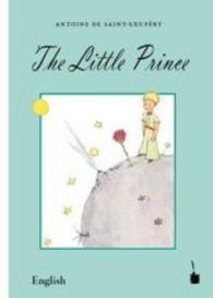The Little Prince : Der kleine Prinz - English (Der kleine Prinz) （2016. 96 S. w. all Original Illus. 22 cm）
