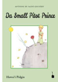 Da Small Pitot Prince : Der kleine Prinz - Hawai'i Pidgin (Der kleine Prinz) （2016. 96 S. Mit allen Originalillustrationen. 22 cm）