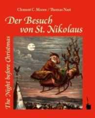 Der Besuch von Sankt Nikolaus / The Night before Christmas （2017. 32 S. m. zahlr. bunten Bild., Beil.: Weihnachtskte. 21 cm）