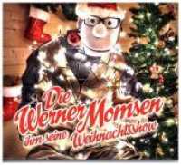Die Werner Mommsen ihm seine Weihnachtsshow, 1 Audio-CD （2017. 140 x 128 mm）