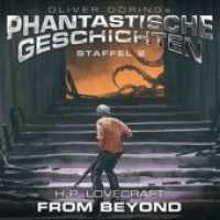 From Beyond, 1 Audio-CD : 61 Min. (Oliver Dörings Phantastische Geschichten 2) （2021）