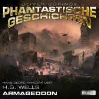 Oliver Dörings Phantastische Geschichten - Armageddon, 1 Audio-CD (Oliver Dörings Phantastische Geschichten) （2023）