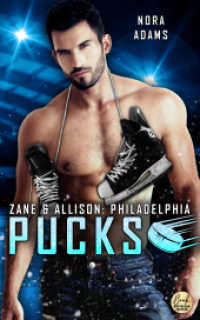 Philadelphia Pucks: Zane & Allison (Philly Ice Hockey 6) （2021. 212 S. 20.32 cm）