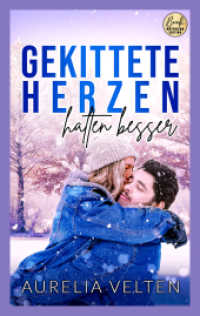 Gekittete Herzen halten besser (Boston In Love 1) （2. Aufl. 2022. 256 S. 18.69 cm）
