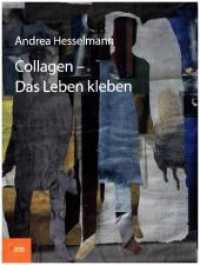 Collagen : Das Leben kleben （2016. 68 S. 29 Farbabb. 280 mm）