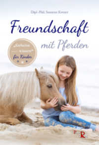 Freundschaft mit Pferden : "Geheimwissen" für Kinder （2022. 104 S. 16.5 x 24 cm）