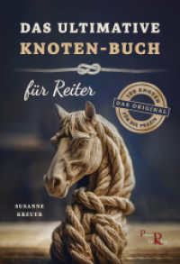 Das ultimative Knoten-Buch - für Reiter （2023. 128 S. 24 cm）