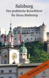Salzburg - Der praktische Reisef&uuml;hrer f&uuml;r Ihren St&auml;dtetrip (St&auml;dtetrip by arp) （2016. 116 S. 3 Farbabb. 190 mm）