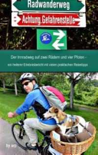 Der Innradweg auf zwei Rädern und vier Pfoten - ein heiterer Erlebnisbericht mit vielen praktischen Reisetipps