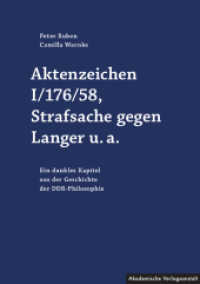 Aktenzeichen I/176/58, Strafsache gegen Langer u.a. : Ein dunkles Kapitel aus der Geschichte der DDR-Philosophie （2021. 415 S. 24.5 cm）