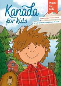 Kanada for kids : Der Kinderreiseführer. Wissenswertes über Land und Leute. Mitmachbuch mit viel Platz zum Kreativsein für den nächsten Familienurlaub. Für Kinder ab 6 (World for kids - Reiseführer für Kinder 17) （2023. 128 S. Abbildungen in Form von ein- und doppelseitigen Illustrat）