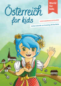 Österreich for kids (World for kids - Reiseführer für Kinder 23) （2024. 128 S. Abbildungen in Form von ein- und doppelseitigen Illustrat）