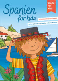 Spanien for kids : Der Kinderreiseführer (World for kids - Reiseführer für Kinder 27) （2025. 128 S. Abbildungen in Form von ein- und doppelseitigen Illustrat）