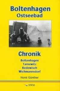 Ostseebad Boltenhagen : Chronik （3. Aufl. 2016. 458 S. 1076 Abb. 24 cm）