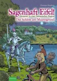 Sagenhaft Eifel! - Abenteuer in einer fantastischen Region : Das Schloss am Maaresgrund (Sagenhaft Eifel! 1) （2. Aufl. 2023. 128 S. 21 cm）
