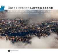 Über Herford. Luftbildband : Der Wittekindskreis im Überflug （2010 144 S.  29 cm）