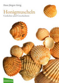 Honigmuscheln : 90 Gedichte und Geschichten （3., überarb. Aufl., erw. Aufl. 2016. 216 S. 14.8 cm）