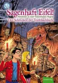 Sagenhaft Eifel! - Der Schrecken der Teufelsschlucht : Abenteuer in einer fantastischen Region (Sagenhaft Eifel! .2) （3. Aufl. 2017. 128 S. 21 cm）