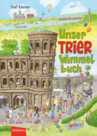 Unser Trier Wimmelbuch : Bilderbuch. （5. Aufl. 2021. 14 S. 34 cm）