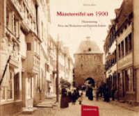 Münstereifel um 1900 : Historienweg. Fotos und Postkarten von Friedrich Schulte （2019. 176 S. zahlreiche Fotos und Postkarten. 24 x 29 cm）