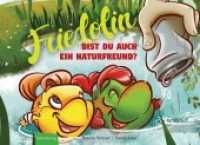 Friedolin - Bist du auch ein Naturfreund? (Friedolin .4) （2019. 48 S. m. zahlr. bunten Bild. 14.8 x 21 cm）