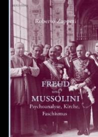 Freud und Mussolini : Psychoanalyse, Kirche, Faschismus