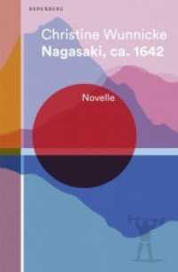 Nagasaki, ca. 1642 : Novelle （2020. 96 S. 18.3 cm）
