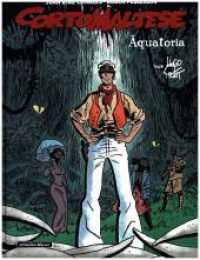 Corto Maltese - Äquatoria (Corto Maltese .14) （2017. 88 S. 29 cm）