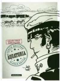 Corto Maltese - Äquatoria (Corto Maltese - Klassik-Edition 14) （2017. 88 S. SW-Comics. 29 cm）