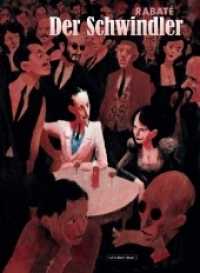 Der Schwindler : Roman eines Revolutionsabenteurers （2018. 544 S. SW-Comics. 295 x 214 mm）