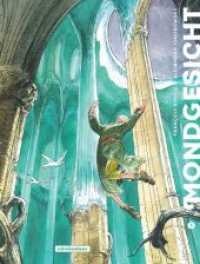Mondgesicht, Gesamtausgabe .1 : 1. Der mit der Welle tanzt / 2. Die unsichtbare Kathedrale (Mondgesicht, Gesamtausgabe 1) （2019. 144 S. 31 cm）
