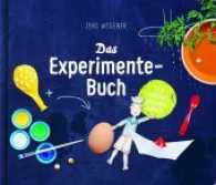 Das Experimente-Buch : 12 x machen, staunen, lernen （2017. 32 S. durchgehend farbig. 230.0 x 290.0 mm）