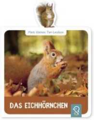 Mein kleines Tier-Lexikon - Das Eichhörnchen (Mein kleines Tier-Lexikon) （2017 14 S. durchgehend farbig 225.0 mm）